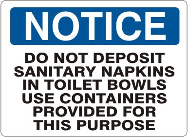 DO NOT DEPOSIT SANITARY NAPKINS IN TOILET BOWLS USE CONTAINERS - NOTICE SIGN