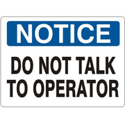DO NOT TALK TO OPERATOR - NOTICE SIGN - DO NOT TALK TO OPERATOR - NOTICE SIGN, 14X20, Adhesive Vinyl