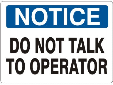 DO NOT TALK TO OPERATOR - NOTICE SIGN