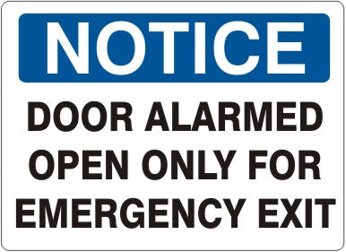 DOOR ALARMED OPEN ONLY FOR EMERGENCY EXIT - NOTICE SIGN