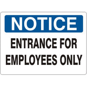 ENTRANCE FOR EMPLOYEES ONLY - NOTICE SIGN - ENTRANCE FOR EMPLOYEES ONLY - NOTICE SIGN, 14X20, Adhesive Vinyl