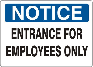 ENTRANCE FOR EMPLOYEES ONLY - NOTICE SIGN