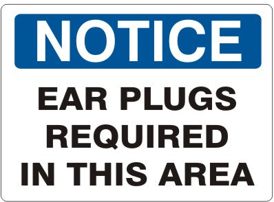 EAR PLUGS REQUIRED IN THIS AREA - NOTICE SIGN