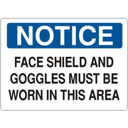 FACE SHIELD AND GOGGLES MUST BE WORN IN THIS AREA - NOTICE SIGN - FACE SHIELD AND GOGGLES MUST BE WORN IN THIS AREA - NOTICE SIGN, 14X20, Adhesive Vinyl