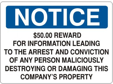 50.00 REWARD FOR INFORMATION LEADING TO THE ARREST AND CONVICTION - NOTICE SIGN