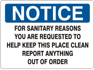 FOR SANITARY REASONS YOU ARE REQUESTED TO HELP KEEP THIS - NOTICE SIGN