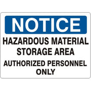 HAZARDOUS MATERIAL STORAGE AREA AUTHORIZED PERSONNEL ONLY - NOTICE SIGN - HAZARDOUS MATERIAL STORAGE AREA AUTHORIZED PERSONNEL ONLY - NOTICE SIGN, 14X20, Adhesive Vinyl