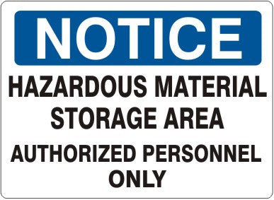 HAZARDOUS MATERIAL STORAGE AREA AUTHORIZED PERSONNEL ONLY - NOTICE SIGN