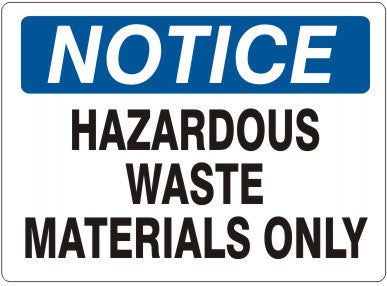 HAZARDOUS WASTE MATERIALS ONLY - NOTICE SIGN