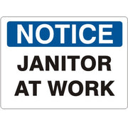 JANITOR AT WORK - NOTICE SIGN - JANITOR AT WORK - NOTICE SIGN, 14X20, Adhesive Vinyl