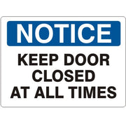 KEEP DOOR CLOSED AT ALL TIMES - NOTICE SIGN - KEEP DOOR CLOSED AT ALL TIMES - NOTICE SIGN, 14X20, Adhesive Vinyl