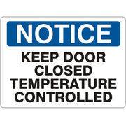 KEEP DOOR CLOSED TEMPERATURE CONTROLLED - NOTICE SIGN - KEEP DOOR CLOSED TEMPERATURE CONTROLLED - NOTICE SIGN, 14X20, Adhesive Vinyl