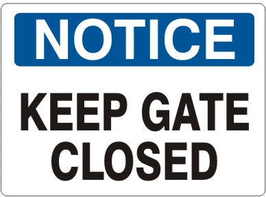 KEEP GATE CLOSED - NOTICE SIGN
