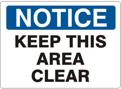 KEEP THIS AREA CLEAR - NOTICE SIGN