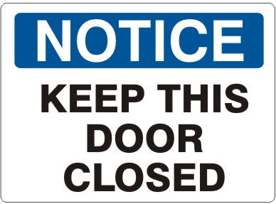 KEEP THIS DOOR CLOSED - NOTICE SIGN