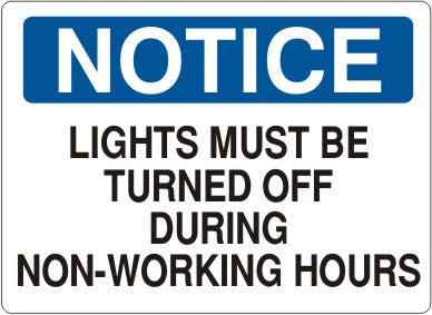 LIGHTS MUST BE TURNED OFF DURING NON-WORKING HOURS - NOTICE SIGN