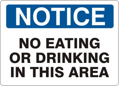 NO EATING OR DRINKING IN THIS AREA - NOTICE SIGN