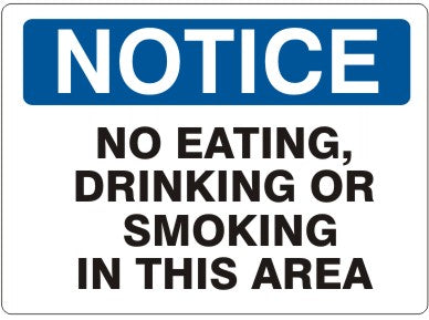 NO EATING, DRINKING OR SMOKING IN THIS AREA - NOTICE SIGN