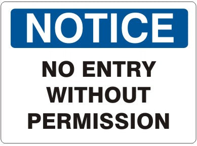 NO ENTRY WITHOUT PERMISSION - NOTICE SIGN