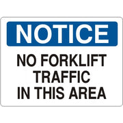 NO FORKLIFT TRAFFIC IN THIS AREA - NOTICE SIGN - NO FORKLIFT TRAFFIC IN THIS AREA - NOTICE SIGN, 14X20, Adhesive Vinyl
