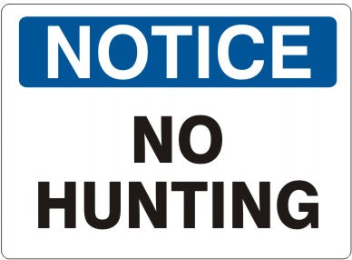 NO HUNTING - NOTICE SIGN