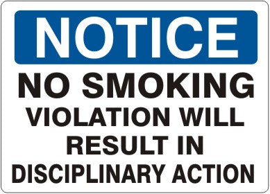 NO SMOKING VIOLATION WILL RESULT IN DISCIPLINARY ACTION - NOTICE SIGN