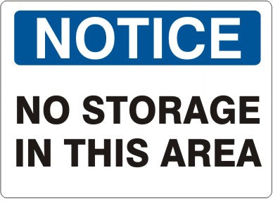 NO STORAGE IN THIS AREA - NOTICE SIGN