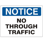 NO THROUGH TRAFFIC - NOTICE SIGN - NO THROUGH TRAFFIC - NOTICE SIGN, 14X20, Adhesive Vinyl