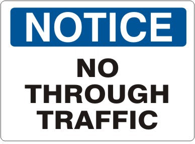 NO THROUGH TRAFFIC - NOTICE SIGN
