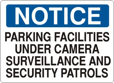 PARKING FACILITIES UNDER CAMERA SURVEILLANCE AND SECURITY PATROLS - NOTICE SIGN