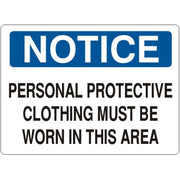 PERSONAL PROTECTIVE CLOTHING MUST BE WORN IN THIS AREA - NOTICE SIGN - PERSONAL PROTECTIVE CLOTHING MUST BE WORN IN THIS AREA - NOTICE SIGN, 14X20, Adhesive Vinyl