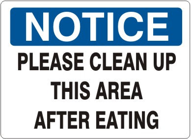 PLEASE CLEAN UP THIS AREA AFTER EATING - NOTICE SIGN