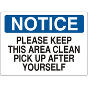 PLEASE KEEP THIS AREA CLEAN PICK UP AFTER YOURSELF - NOTICE SIGN - PLEASE KEEP THIS AREA CLEAN PICK UP AFTER YOURSELF - NOTICE SIGN, 14X20, Adhesive Vinyl