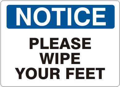 PLEASE WIPE YOUR FEET - NOTICE SIGN