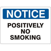 POSITIVELY NO SMOKING - NOTICE SIGN - POSITIVELY NO SMOKING - NOTICE SIGN, 14X20, Adhesive Vinyl