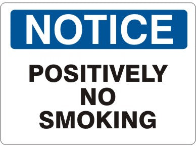 POSITIVELY NO SMOKING - NOTICE SIGN