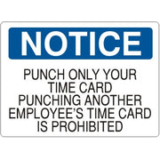 PUNCH ONLY YOUR TIME CARD PUNCHING ANOTHER EMPLOYEE'S TIME CARD - NOTICE SIGN - PUNCH ONLY YOUR TIME CARD PUNCHING ANOTHER EMPLOYEE'S TIME CARD - NOTICE SIGN, 14X20, Adhesive Vinyl