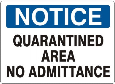QUARANTINED AREA NO ADMITTANCE - NOTICE SIGN