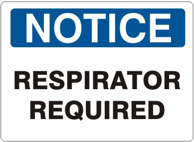 RESPIRATOR REQUIRED - NOTICE SIGN