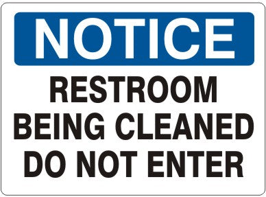 RESTROOM BEING CLEANED DO NOT ENTER - NOTICE SIGN