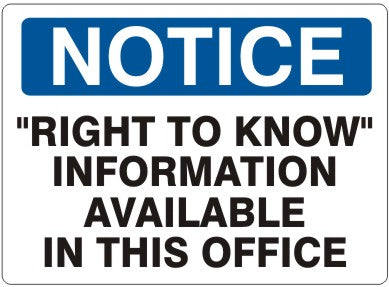 RIGHT TO KNOW’ INFORMATION AVAILABLE IN THIS OFFICE - NOTICE SIGN