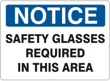 SAFETY GLASSES REQUIRED IN THIS AREA - NOTICE SIGN