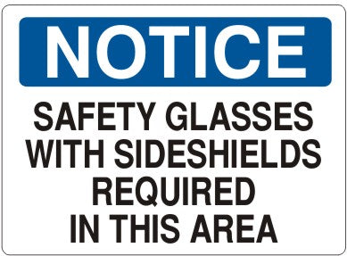 SAFETY GLASSES WITH SIDESHIELD REQUIRED IN THIS AREA - NOTICE SIGN