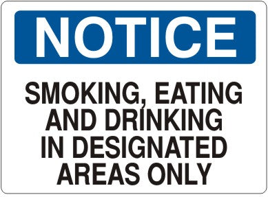 SMOKING EATING AND DRINKING IN DESIGNATED AREAS ONLY - NOTICE SIGN