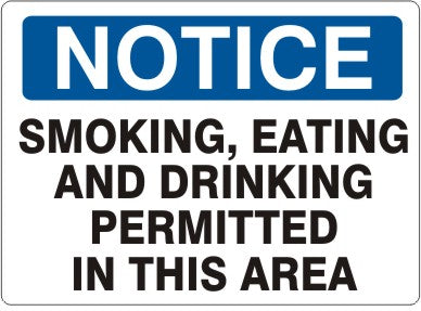 SMOKING EATING AND DRINKING PERMITTED IN THIS AREA - NOTICE SIGN