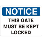 THIS GATE MUST BE KEPT LOCKED - NOTICE SIGN - THIS GATE MUST BE KEPT LOCKED - NOTICE SIGN, 14X20, Adhesive Vinyl