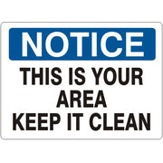 THIS IS YOUR AREA KEEP IT CLEAN - NOTICE SIGN - THIS IS YOUR AREA KEEP IT CLEAN - NOTICE SIGN, 14X20, Adhesive Vinyl