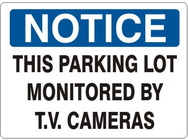 THIS PARKING LOT MONITORED BY T.V. CAMERAS - NOTICE SIGN