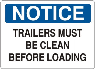 TRAILERS MUST BE CLEAN BEFORE LOADING - NOTICE SIGN