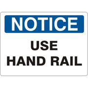 USE HAND RAIL - NOTICE SIGN - USE HAND RAIL - NOTICE SIGN, 14X20, Adhesive Vinyl